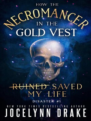 cover image of How the Necromancer in the Gold Vest Saved My Life